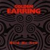 Golden Earring Hold Me Now Dutch single 1994